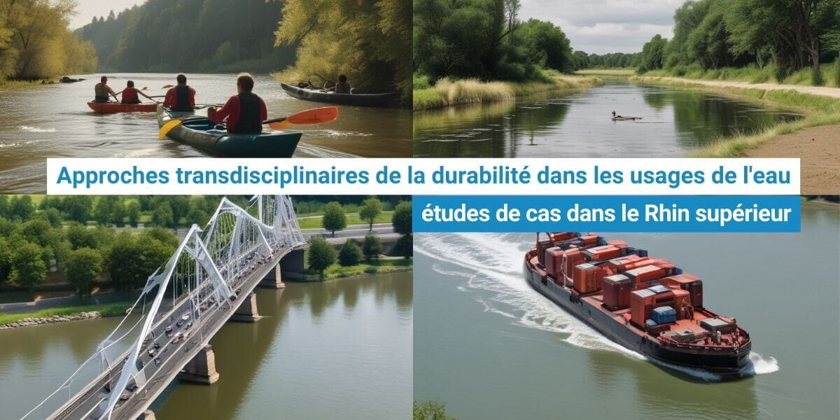 Approches transdisciplinaires de la durabilité dans les usages de l'eau : études de cas dans le Rhin supérieur